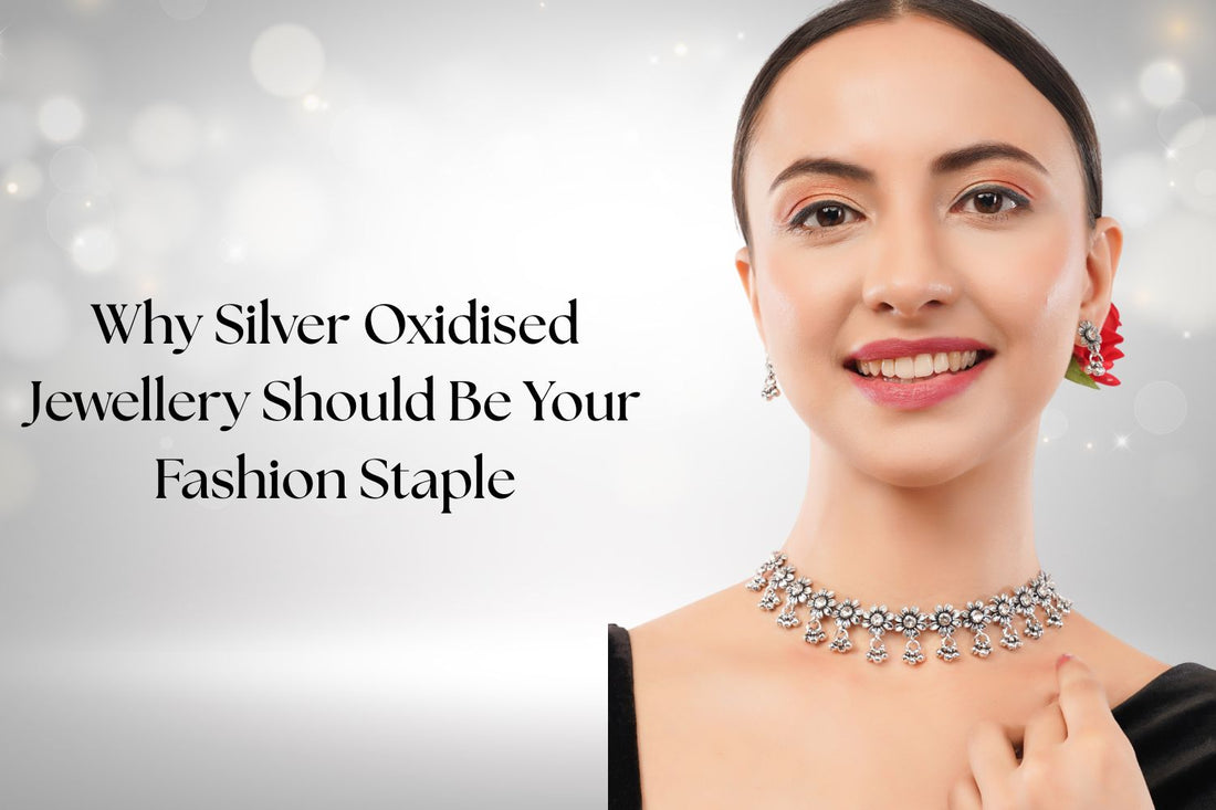why silver oxidised jewellery should be your fashion staple