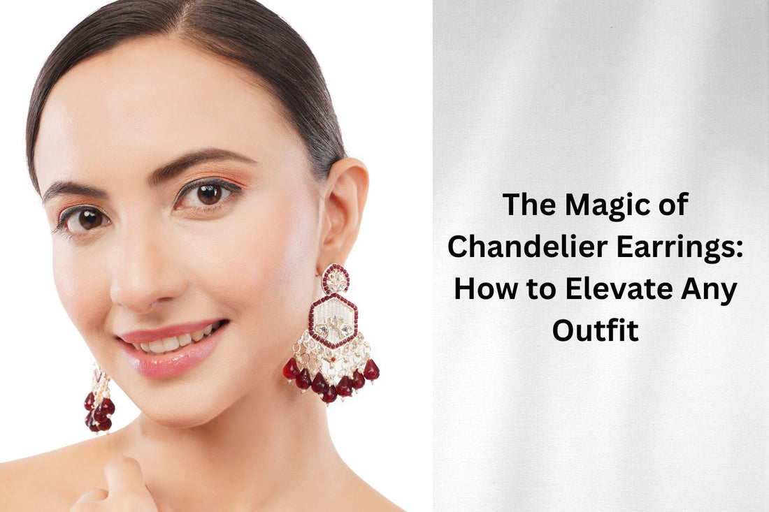 the magic of chandelier earrings: how to elevate any outfit